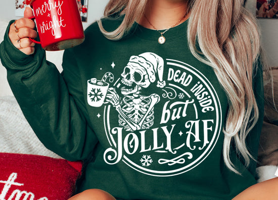 DEAD INSIDE BUT JOLLY AF TEE TUESDAY